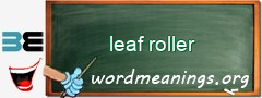 WordMeaning blackboard for leaf roller